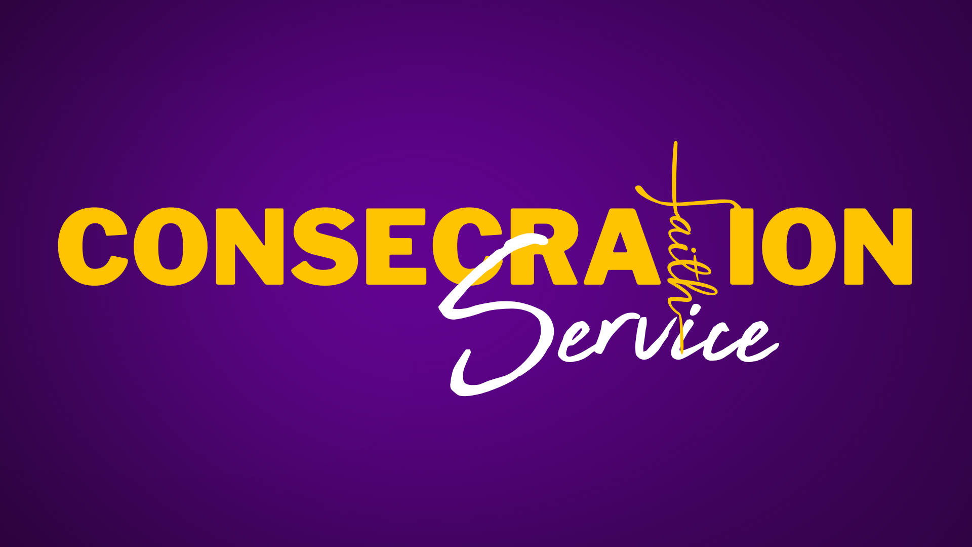 Consecration Service